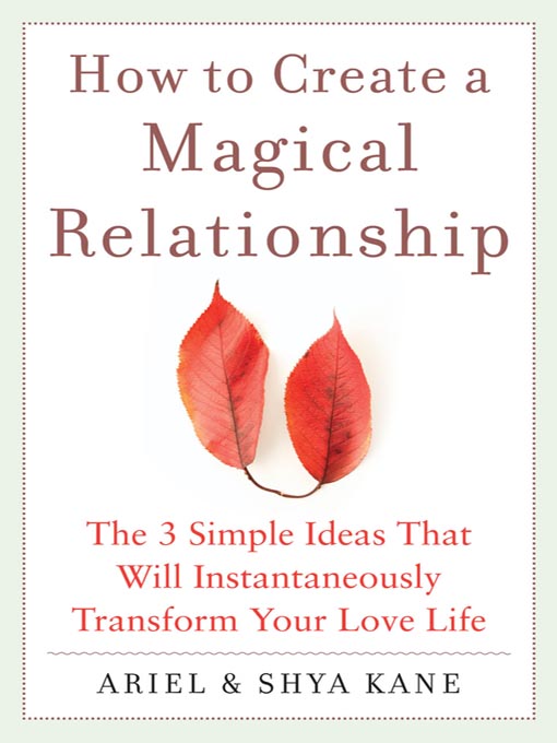 Title details for How to Create a Magical Relationship by Ariel Kane - Available